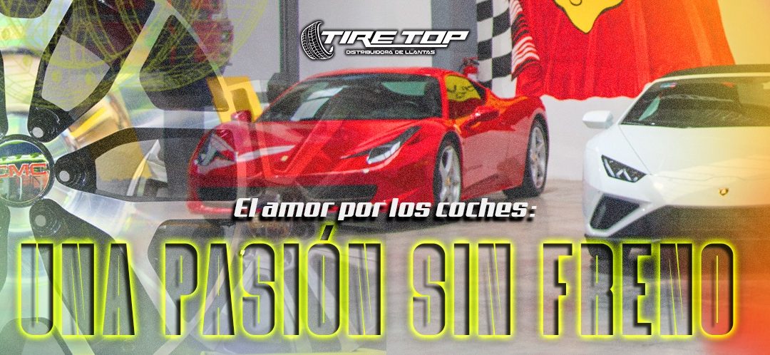 El amor por los coches: una pasión sin freno
