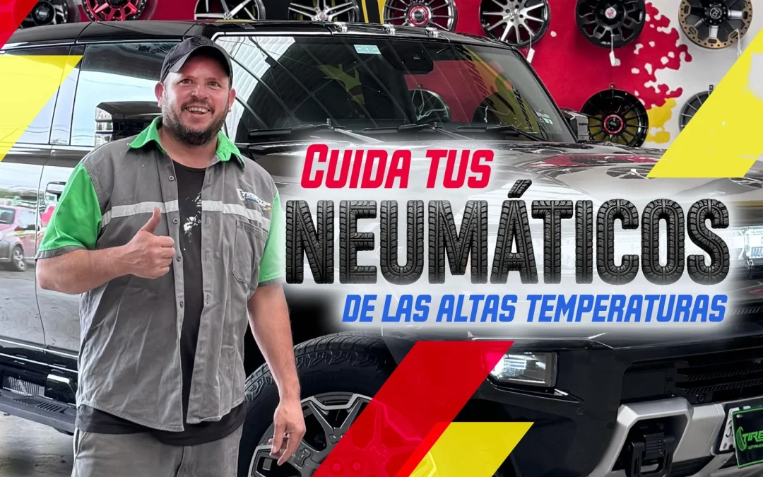 Cuida tus neumáticos de las altas temperaturas